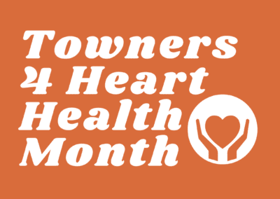 Towners 4 Heart Health Month